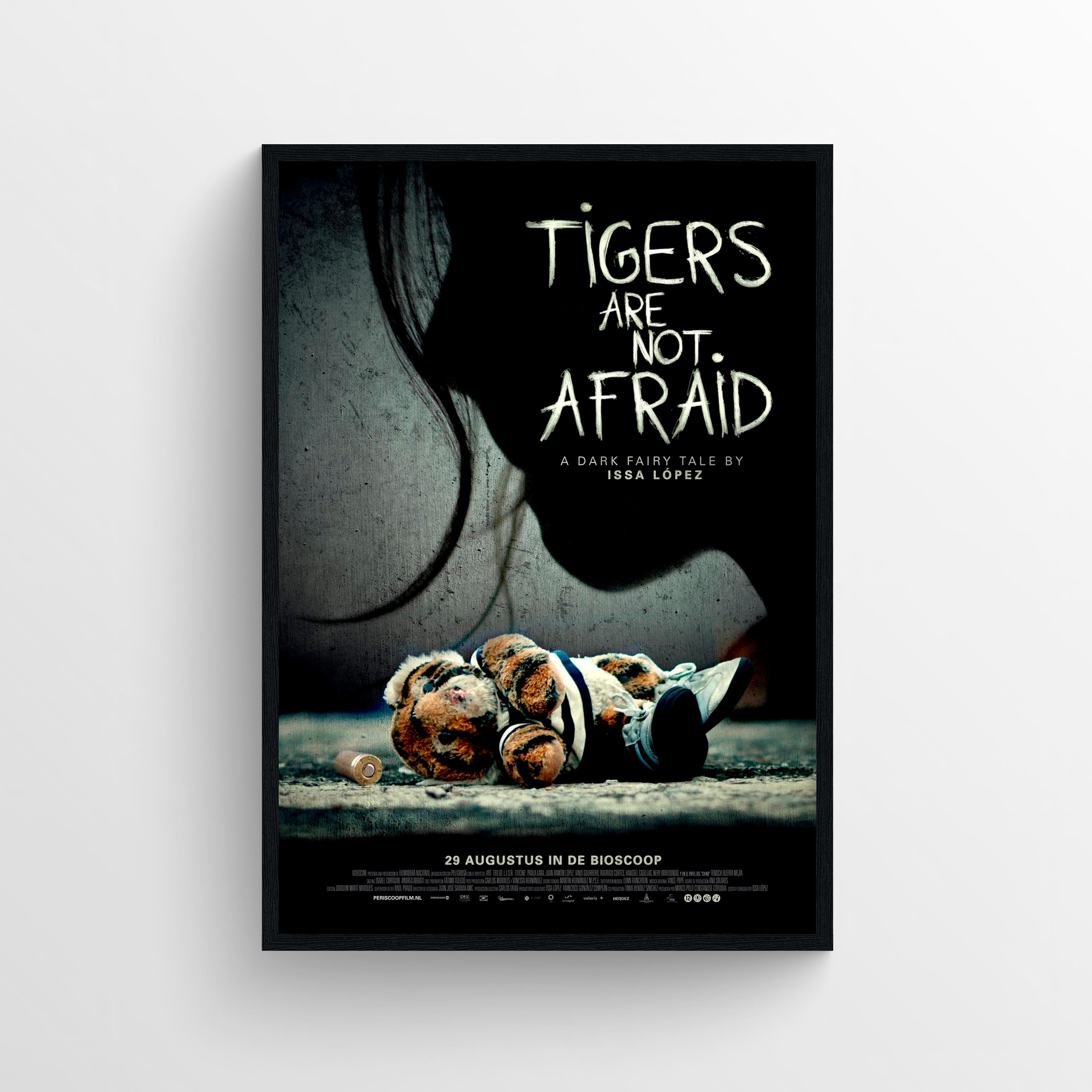Tigers are Not Afraid  (2017) - POSTER